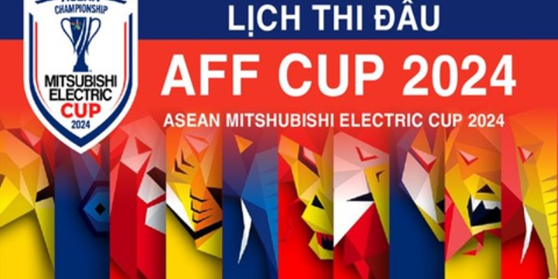 Lịch thi đấu bóng đá aff cup